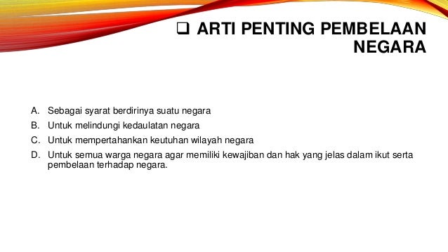 Peranan Rakyat dalam upaya Bela Negara Peranan Rakyat dalam upaya Bela Negara