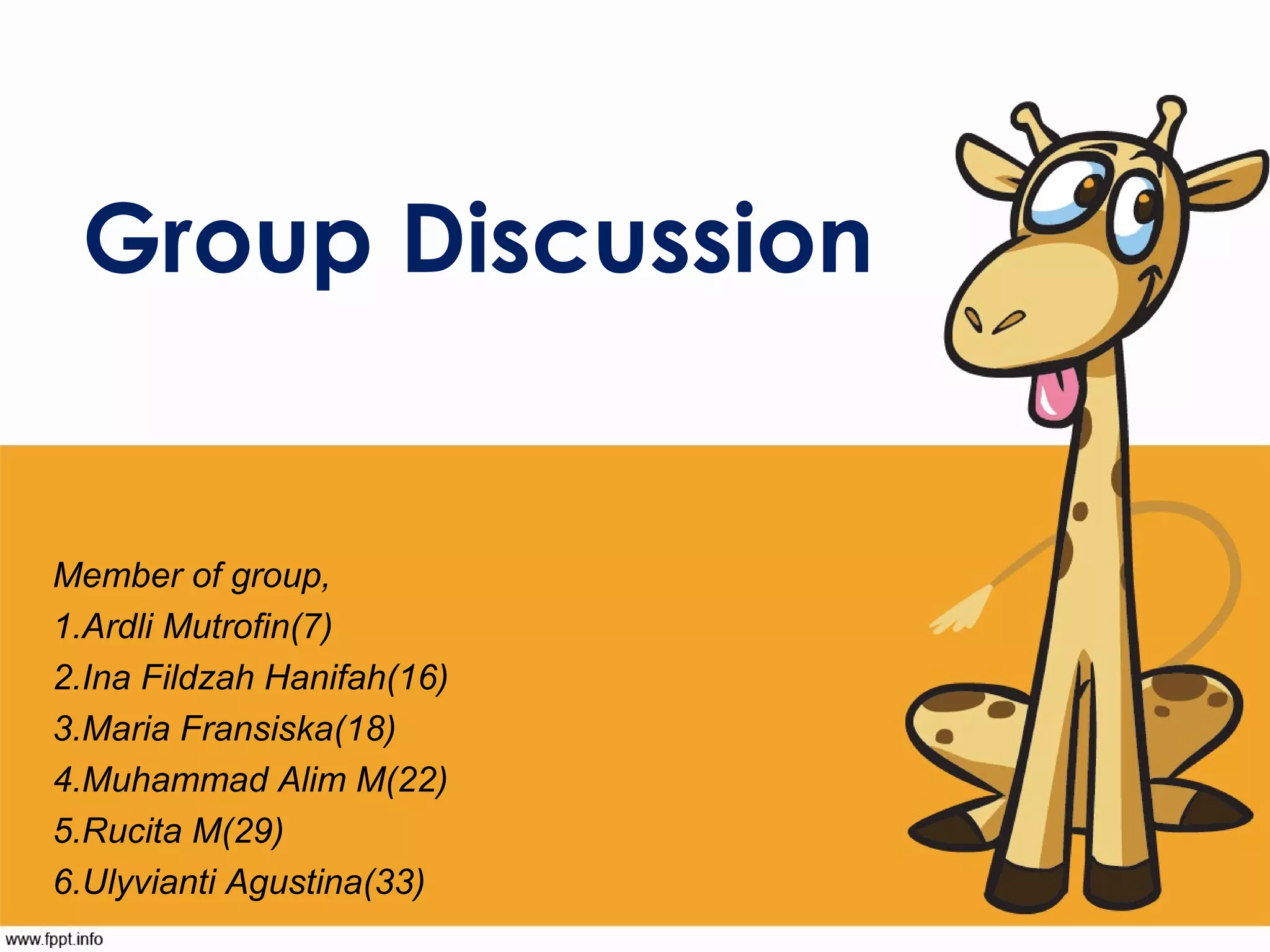 Group Discussion

Member of group,
1.Ardli Mutrofin(7)
2.Ina Fildzah Hanifah(16)
3.Maria Fransiska(18)
4.Muhammad Alim M(22)
5.Rucita M(29)
6.Ulyvianti Agustina(33)

 