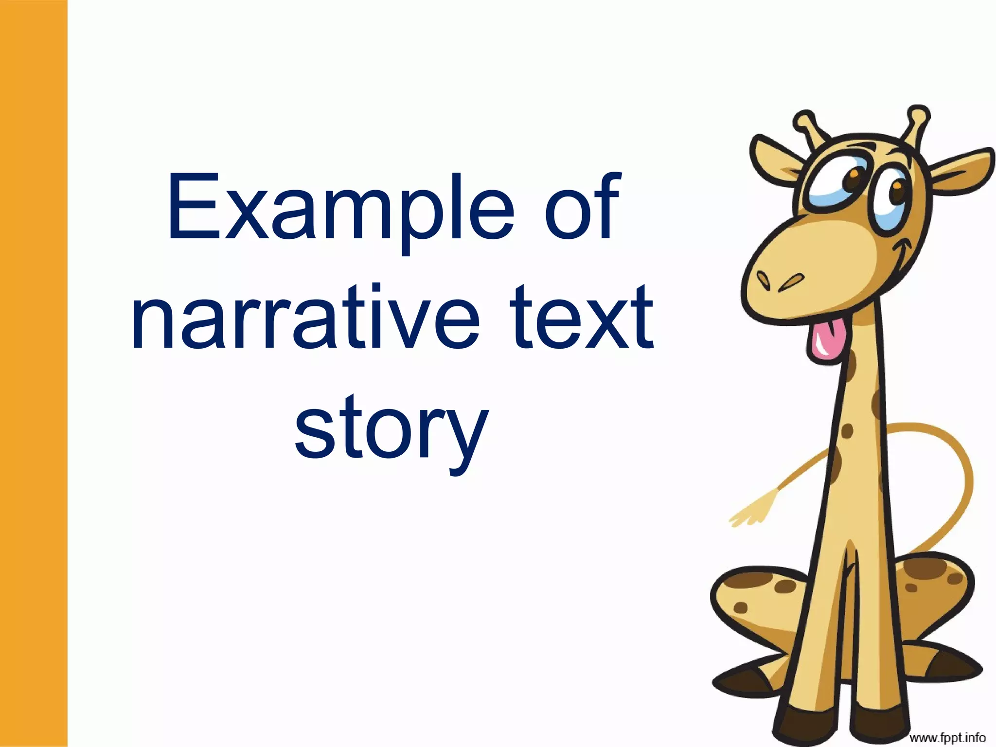 Example of
narrative text
story

 