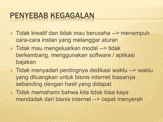 Dapat dilakukan oleh siapa saja --> paham komputer dan internet