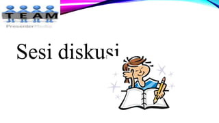 Sesi diskusi
 