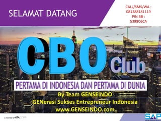 a member of
SELAMAT DATANG
By Team GENSEINDO
GENerasi Sukses Entrepreneur Indonesia
www.GENSEINDO.com
CALL/SMS/WA :
081288181119
PIN BB :
5398C6CA
 