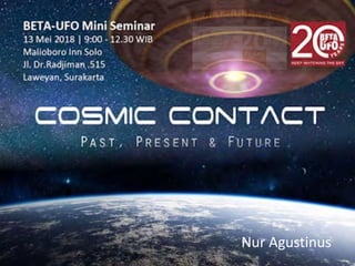 Cosmic Contact
Nur Agustinus
 