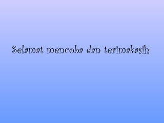 Selamat mencoba dan terimakasih   