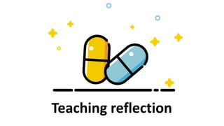 Teaching reflection
 