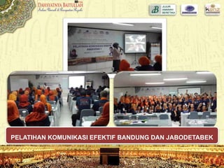 PELATIHAN KOMUNIKASI EFEKTIF BANDUNG DAN JABODETABEK
 