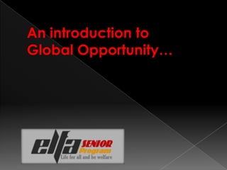 An introduction to Global Opportunity… 