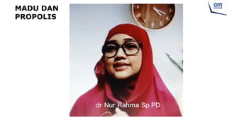 MADU DAN
PROPOLIS
 