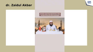 dr. Zaidul Akbar
 