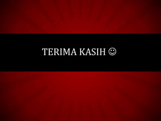 TERIMA KASIH 
 