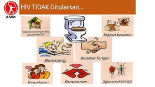 HIV TIDAK Ditularkan…
 
