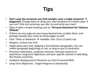 Tips <ul><li>D o n't copy the sentences you find outright ,  even a single sentence!      plagiarism .  C hange them or w...