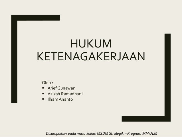 Presentasi Hukum Ketenagakerjaan