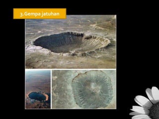 3.Gempa jatuhan

 