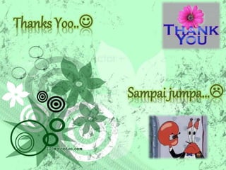Thanks Yoo..
Sampai jumpa…
 