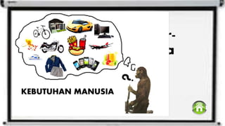 Apa yang melatar-
belakangi adanya
perkembangan
IPTEK ?KEBUTUHAN MANUSIA
 