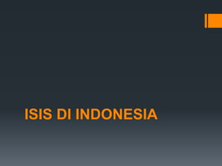 ISIS DI INDONESIA 
 