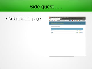 Side quest . . .
● Default admin page
 