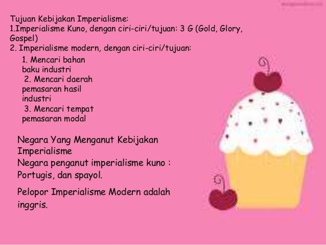Ciri Ciri Imperialisme Kuno Dan Modern Goreng