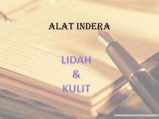 Alat Indera




              1
 