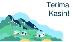 CREDITS: This presentation template was
created by Slidesgo, including icons by
Flaticon, infographics & images by Freepik
and illustrations by Stories
Terima
Kasih!
]]
 