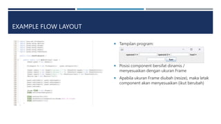 Presentasi latihan pemrograman Java GUI menggunakan SWING | PPTX