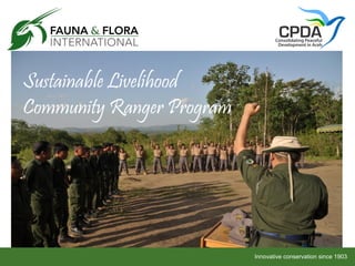 Sustainable Livelihood
Community Ranger Program

Innovative conservation since 1903

 