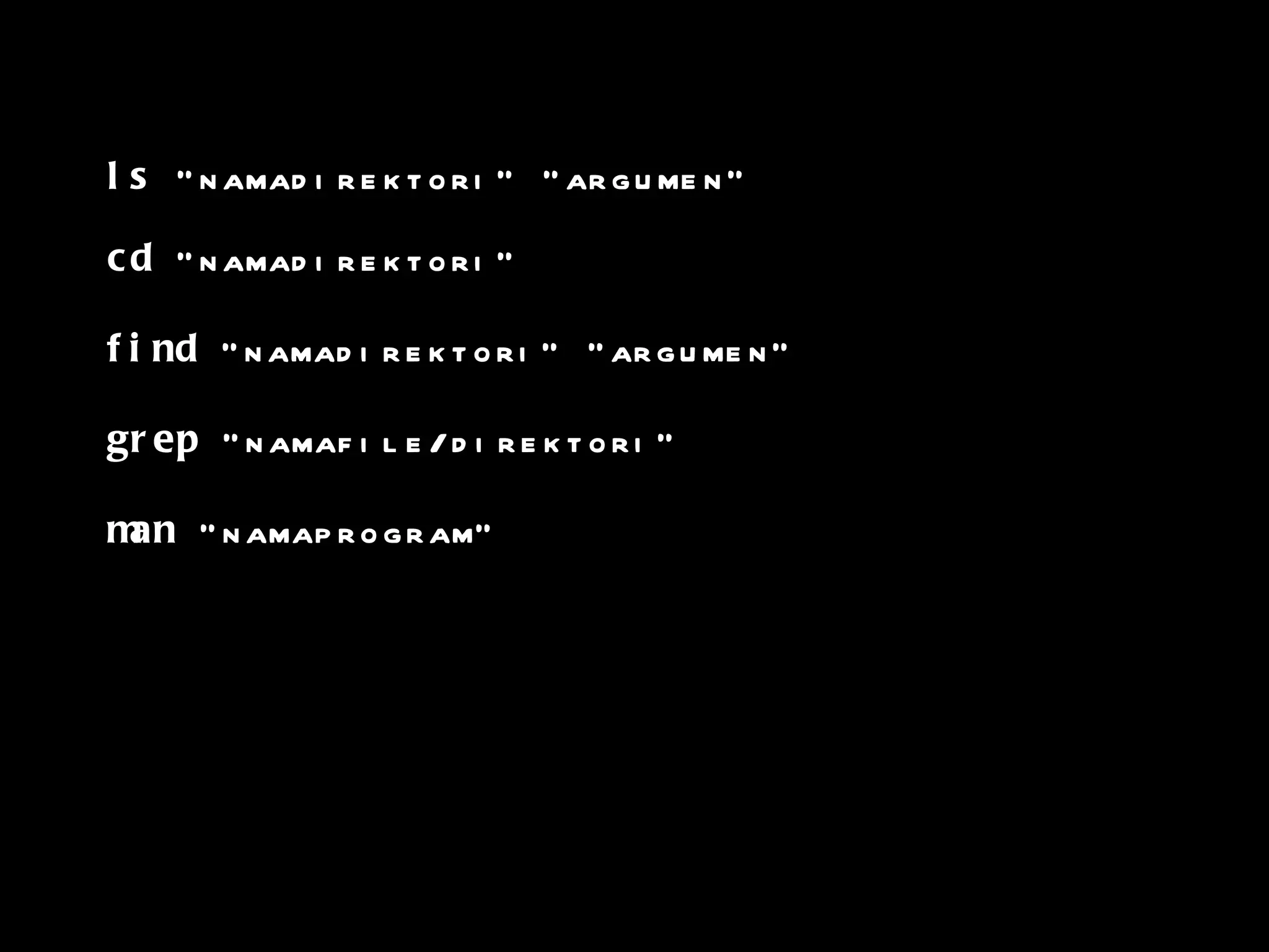 ~/Downloads = folder Download dibawah direktori Home 