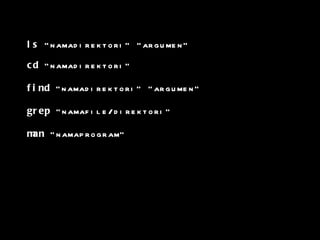 ~/Downloads = folder Download dibawah direktori Home 