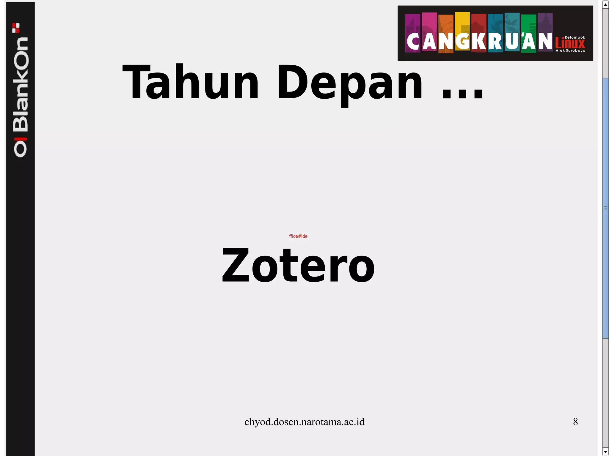 Tahun Depan ...
ffice#ide
Zotero
chyod.dosen.narotama.ac.id 8
