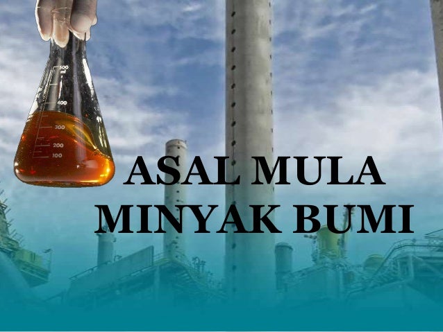 presentasi minyak bumi besok 15 05 2013 presentasi minyak bumi besok 15 05 2013