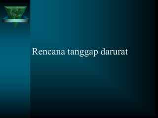 Rencana tanggap darurat
 