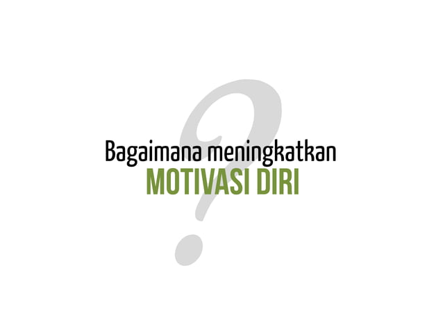 Presentasi motivasi diri | PDF