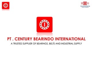 A TRUSTED SUPPLIER OF BEARINGS, BELTS AND INDUSTRIAL SUPPLY
 