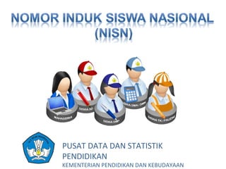 PUSAT DATA DAN STATISTIK
PENDIDIKAN
KEMENTERIAN PENDIDIKAN DAN KEBUDAYAAN
 