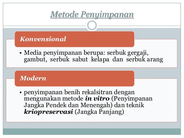 Presentasi no 6 8_penyimpanan benih rekalsitran