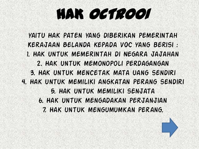 Sebutkan Hak Oktroi Yang Dimiliki Oleh Voc Sebutkan Mendetail