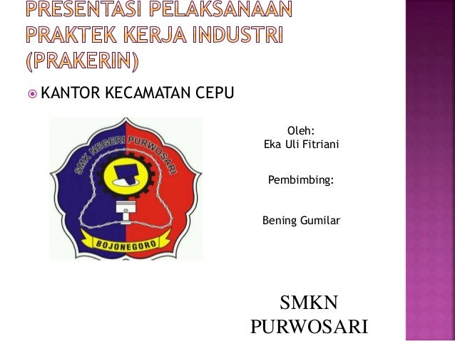 Presentasi Pelaksanaan Praktek Kerja Industri Prakerin