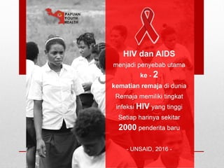 Presentasi Pemuda, Mahasiswa dan HIV/AIDS di Tanah Papua | PDF