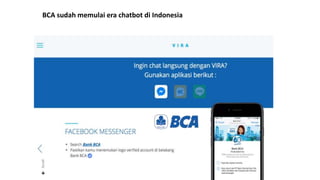 BCA sudah memulai era chatbot di Indonesia
 