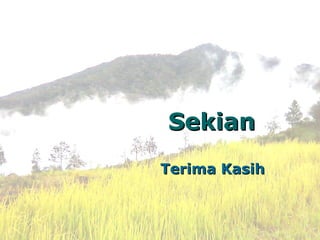Sekian Terima Kasih 