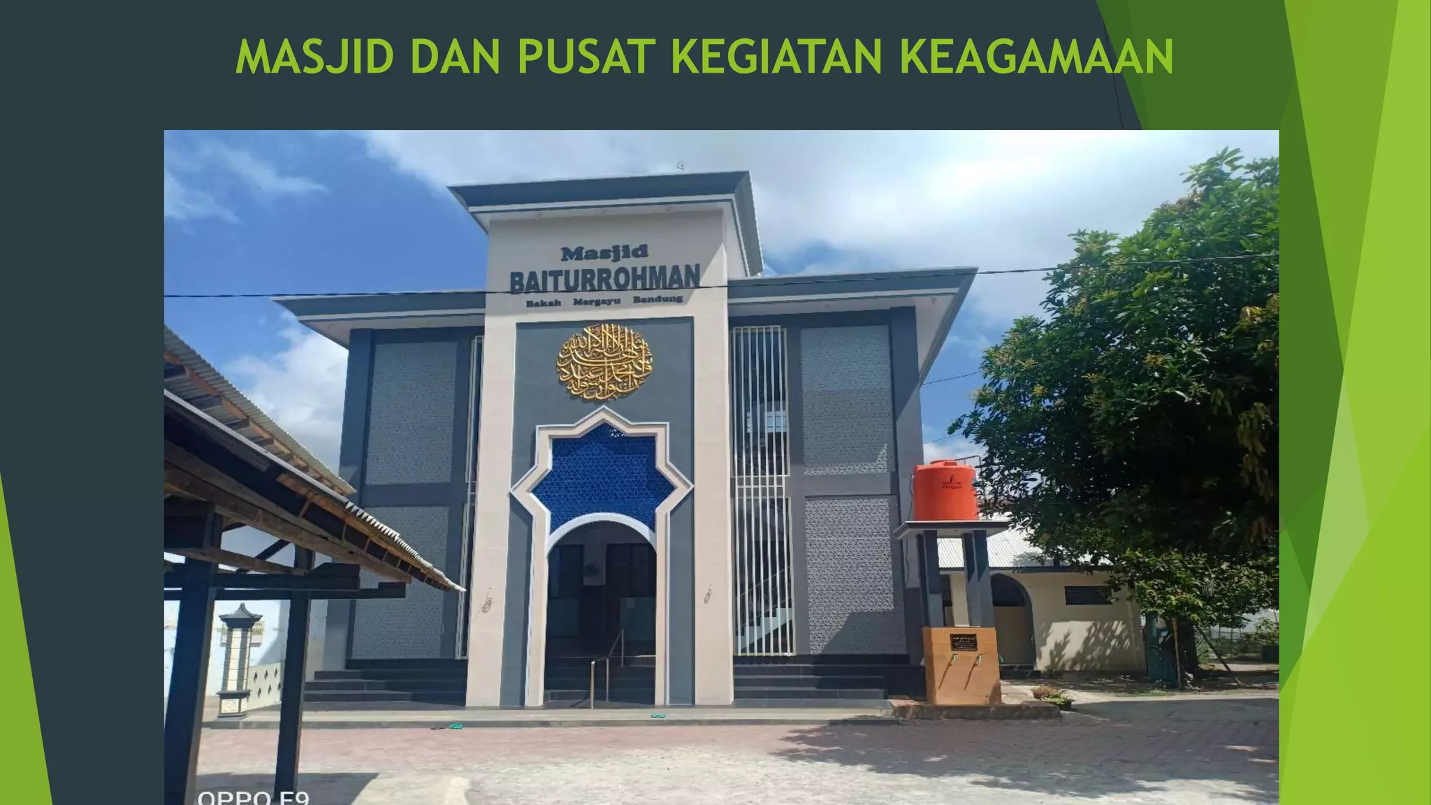 MASJID DAN PUSAT KEGIATAN KEAGAMAAN
 