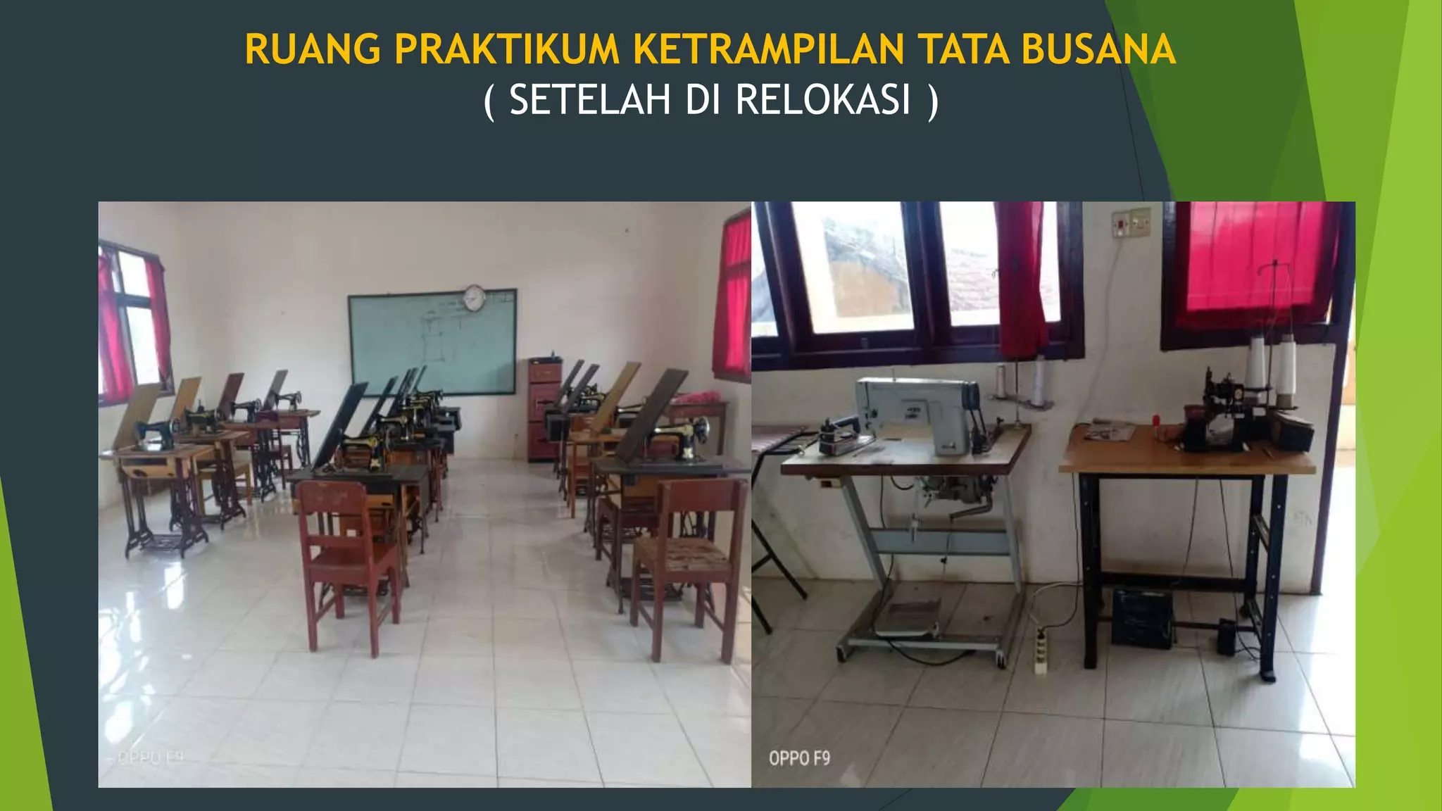 RUANG PRAKTIKUM KETRAMPILAN TATA BUSANA
( SETELAH DI RELOKASI )
 