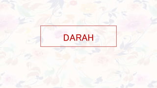 DARAH
 