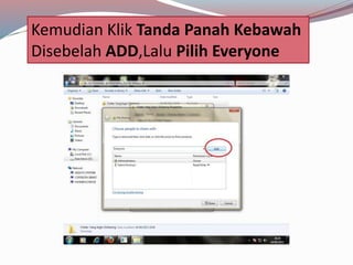 Kemudian Klik Tanda Panah Kebawah 
Disebelah ADD,Lalu Pilih Everyone 
 