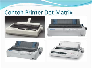 Contoh Printer Dot Matrix
 