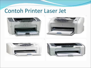 Contoh Printer Laser Jet
 