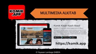 MULTIMEDIA ALKITAB
https://komik.app
© Yayasan Lembaga SABDA
 