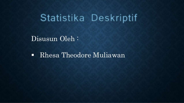 Statistika Dasar Statistika Dasar