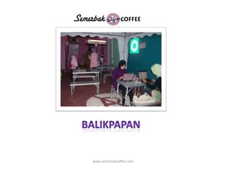 BALIKPAPANwww.semerbakcoffee.com